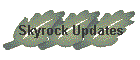 Skyrock Updates